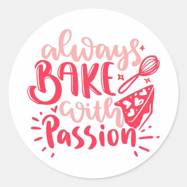 Always Bake with Passion Pink Cake Whisk Pastry   Classic Round Sticker (Front)
