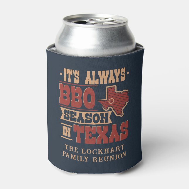 Always BBQ Season in Texas Family Reunion Custom Can Cooler (Can Front)
