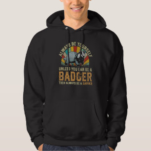 Always Be A Badger Vintage 70s 80s Honey Badger Ra Hoodie