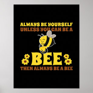 Always Be A Bee Bee Gifts, I Love Bee, Beekeeping Poster