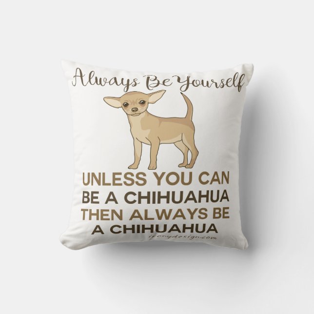 Always Be a Chihuahua Cushion (Front)