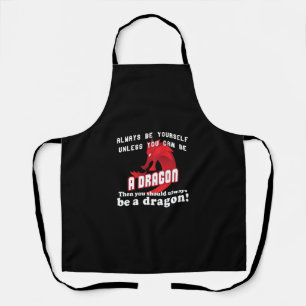 Always be a Dragon Apron