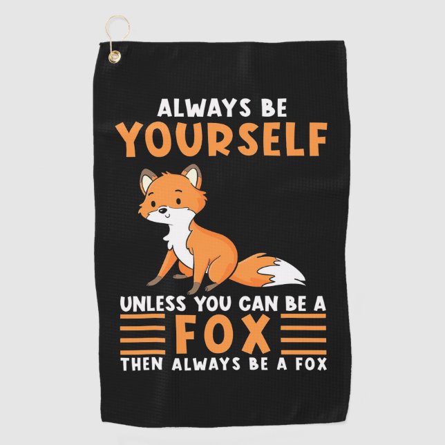 Always Be A Fox Golf Towel (Front)