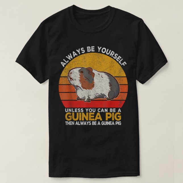 Always Be A Guinea Pig Wheek Guinea Pig Lover Retr T-Shirt (Design Front)