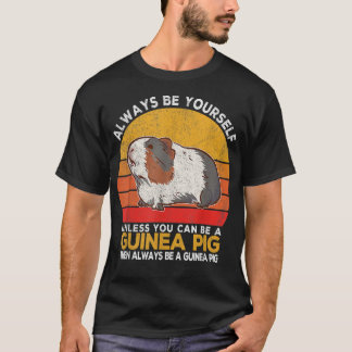 Always Be A Guinea Pig Wheek Guinea Pig Lover Retr T-Shirt