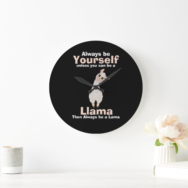 Always Be a Llama Animal Lover Large Clock (Home)