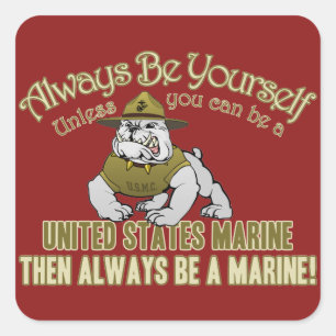 Always Be A Marine Square Sticker
