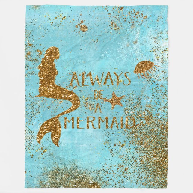 Always be a mermaid- gold glitter mermaid vision fleece blanket (Front)