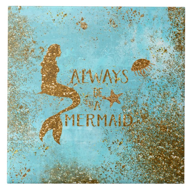 Always be a mermaid- gold glitter mermaid vision tile (Front)