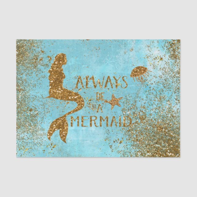 Always be a mermaid- gold glitter mermaid vision tissue paper (Front)