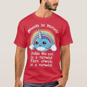 Always Be A Narwhal Unicorn T shirt Girls Kids Wom