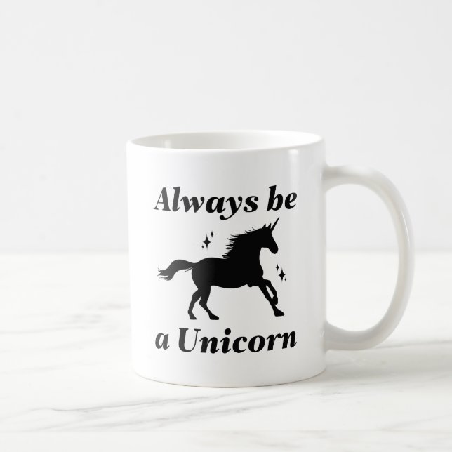 Always Be A Unicorn Coffee Mug (Right)