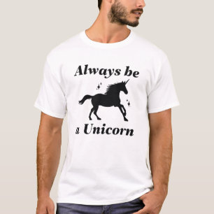 Always Be A Unicorn T-Shirt