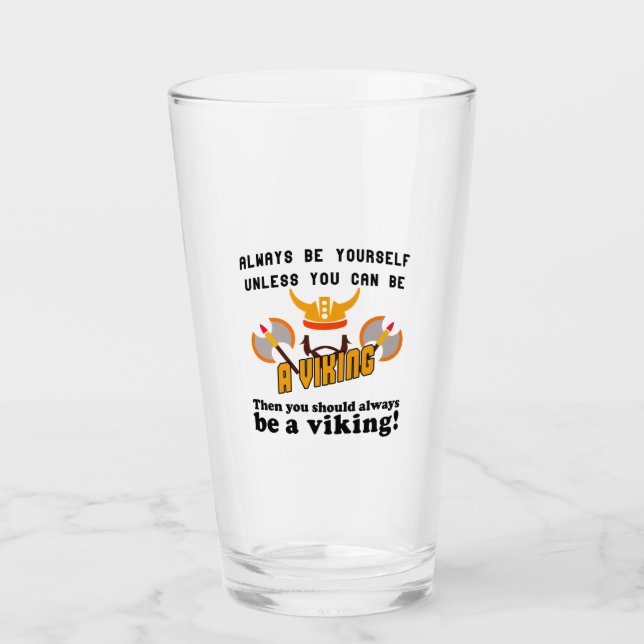 Always be a Viking Glass (Front)
