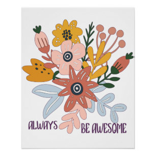 Always Be Awesome - Groovy Vintage Flowers Poster