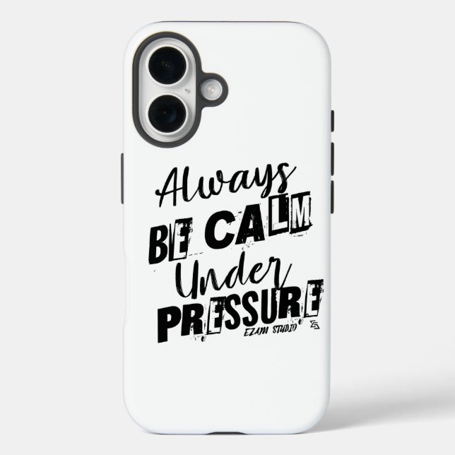 Always Be Calm Under Pressure - Motivational Desig Case-Mate iPhone Case (Back)