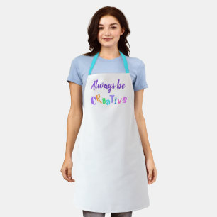 Always Be Creative Fun Apron