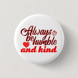 Always be humble and kind BOSS LADY Boss Babe Blac 3 Cm Round Badge