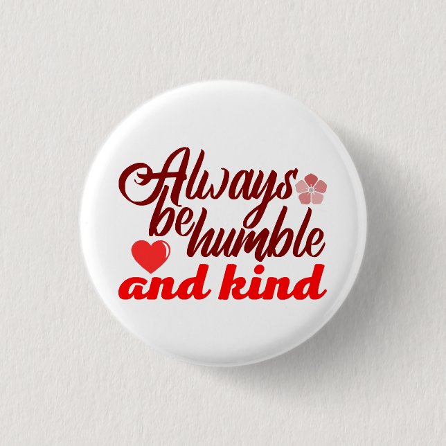 Always be humble and kind BOSS LADY Boss Babe Blac 3 Cm Round Badge (Front)