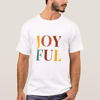 Always be Joyful T Shirt Choose Happiness Phrase