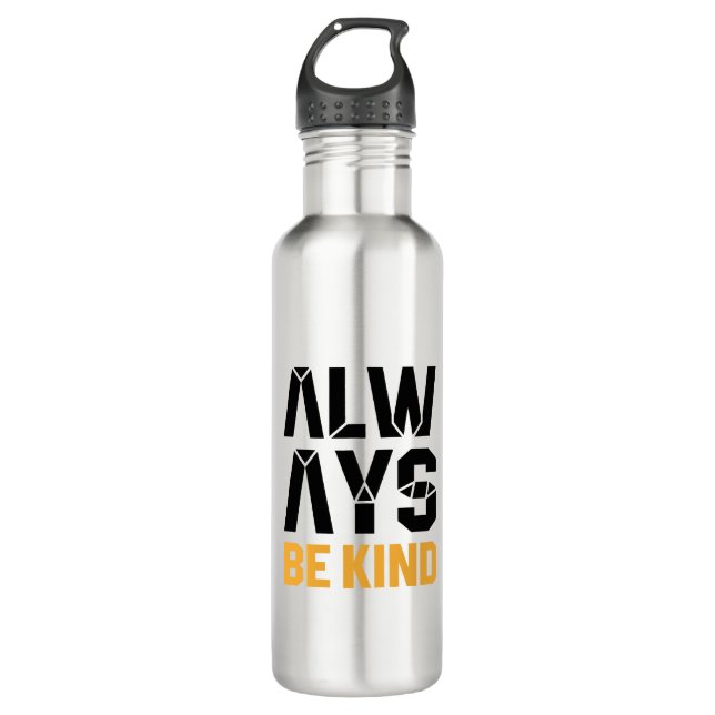 Always Be Kind 710 Ml Water Bottle (Front)