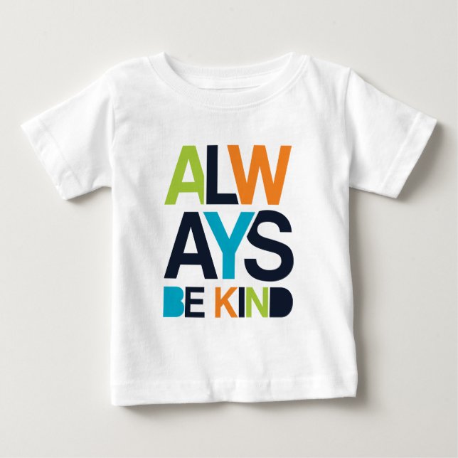 Always Be Kind Baby T-Shirt (Front)