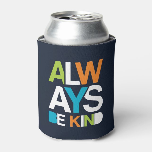 Always Be Kind Can Cooler (Can Front)