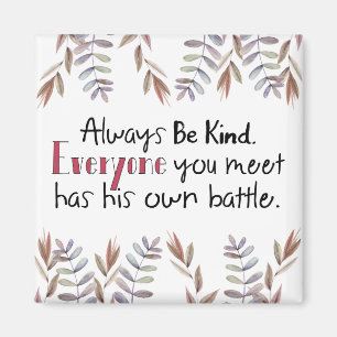 Always Be Kind Inspirational Quote Magnet