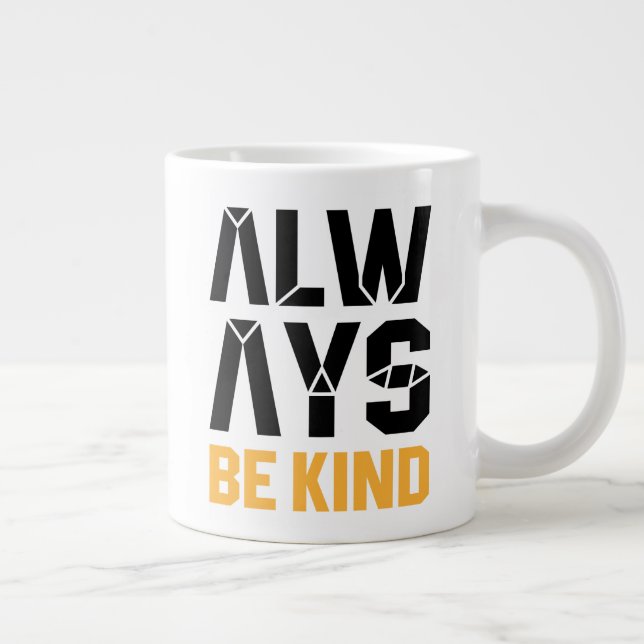 Always Be Kind Large Coffee Mug (Right)