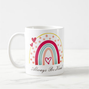 Always Be Kind - Motivational Quote Coffee Mug
