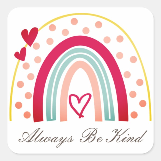 Always Be Kind - Motivational Quote Square Sticker (Front)