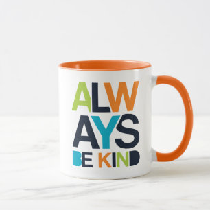 Always Be Kind Mug