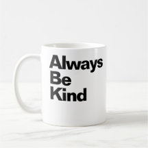 Always Be Kind Quote Typography