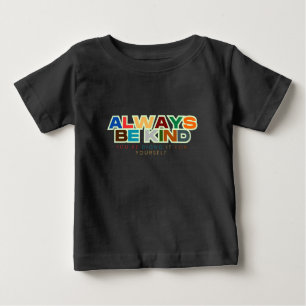 Always Be Kind Quotes Unisex /Adult & Kids Baby T-Shirt