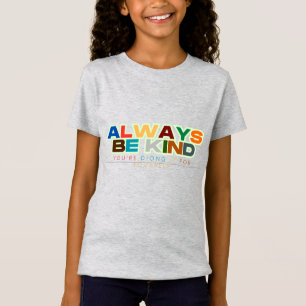   Always Be Kind Quotes Unisex /Adult & Kids  T-Shirt