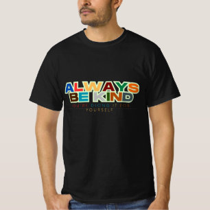 Always Be Kind Quotes Unisex /Adult & Kids T-Shirt