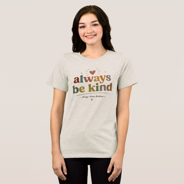Always Be Kind Retro Typography Tri-Blend Shirt (Front Full)