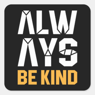 Always Be Kind Square Sticker
