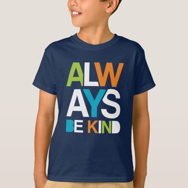 Always Be Kind T-Shirt (Front)