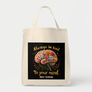 Always Be Kind to Your Mind Choose Kindness Tote Bag