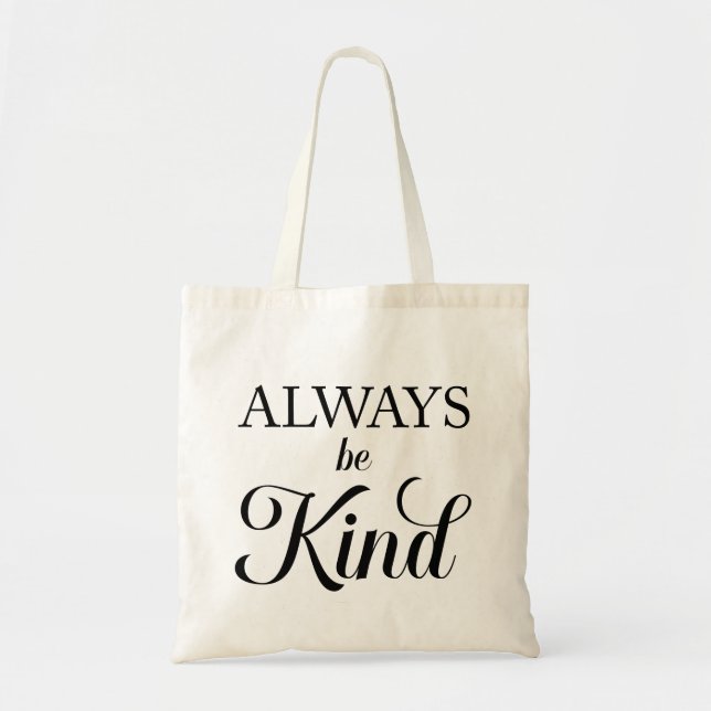 Always be Kind Tote Bag (Front)