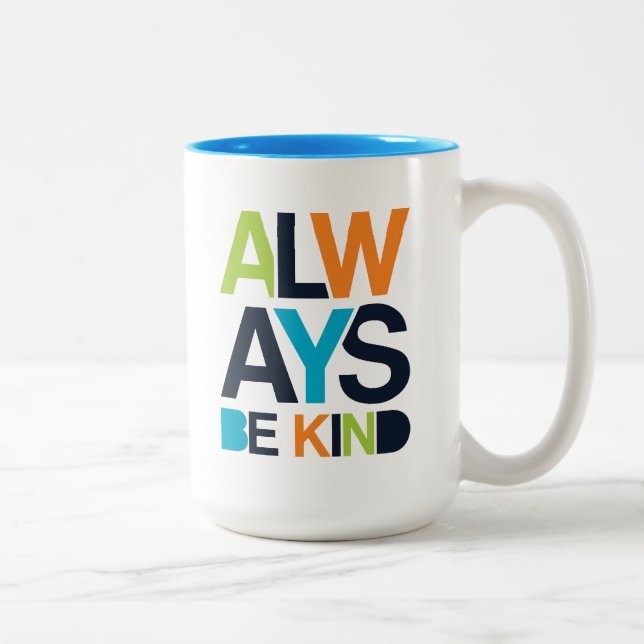 Always Be Kind Two-Tone Coffee Mug (Right)