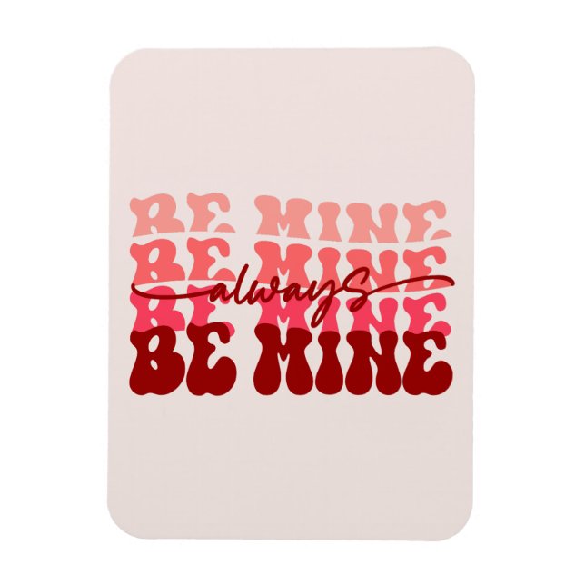 Always Be Mine Magnet (Vertical)