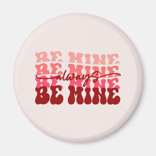 Always Be Mine Magnet (Front)