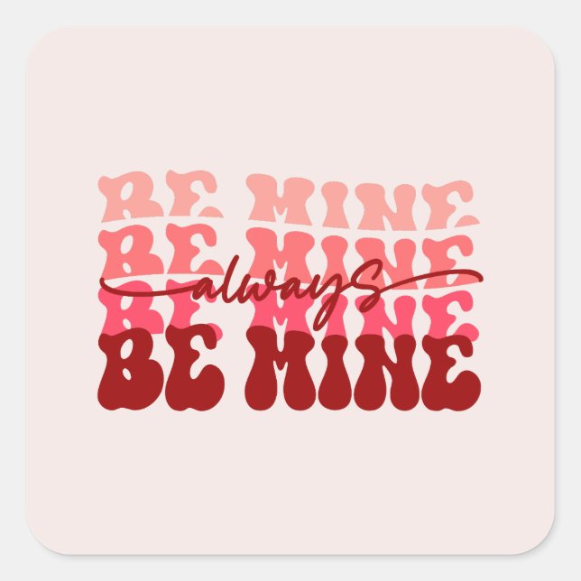 Always Be Mine Square Sticker (Front)