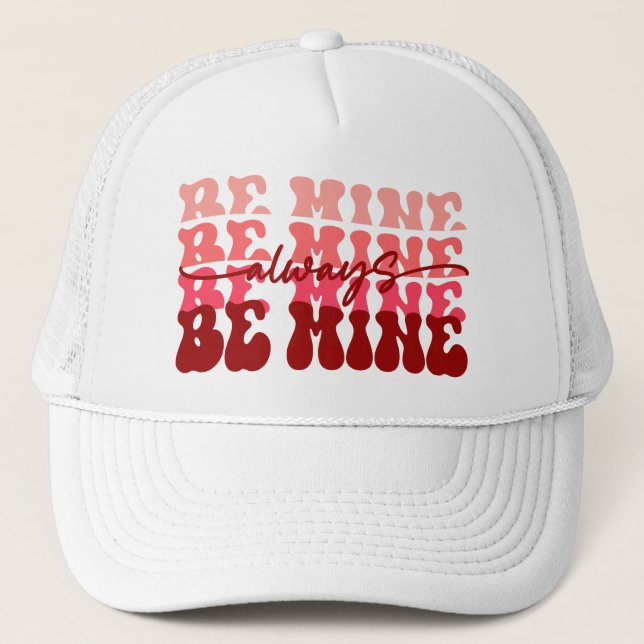 Always Be Mine Trucker Hat (Front)