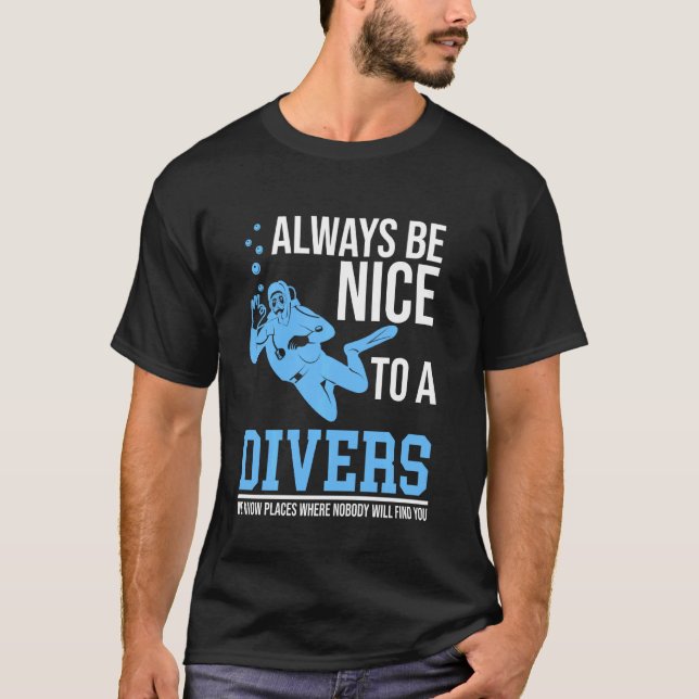 Always Be Nice To A Divers Scuba Diving Sea Tank M (Front)