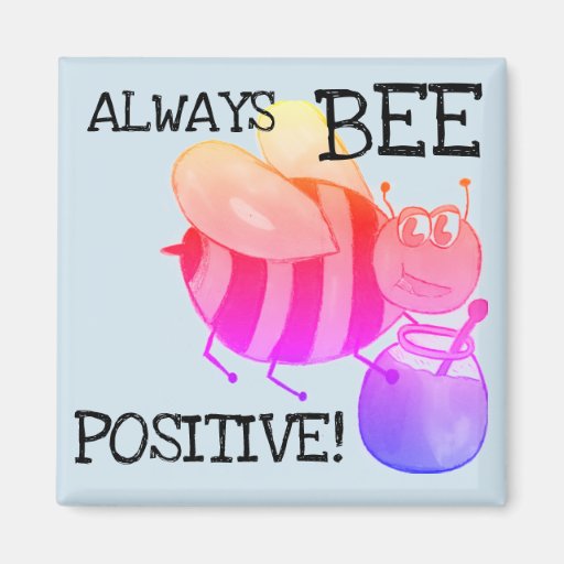 Image of Always Be Positive Magnet