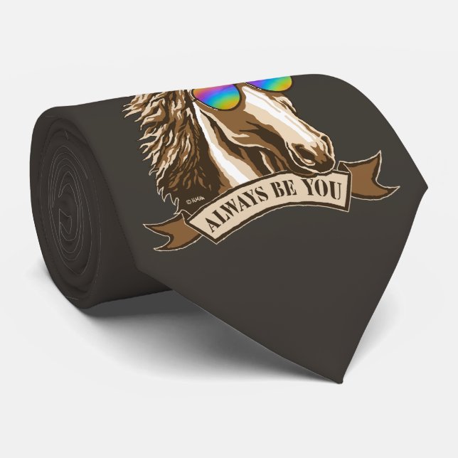 Always be you tie (Rolled)