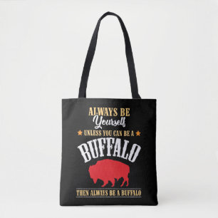 Always Be Yourself - Buffalo Bison Spirit Animal Tote Bag
